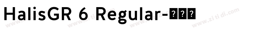 HalisGR 6 Regular字体转换